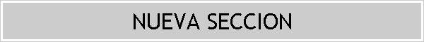 NUEVA SECCION
